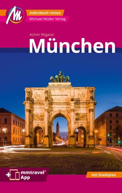 München MM-City Reiseführer Michael Müller Verlag, m. 1 Karte