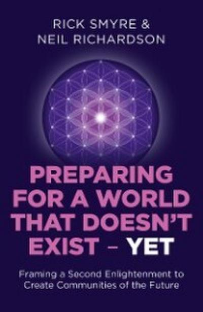 Preparing for a World that Doesn’t Exist - Yet