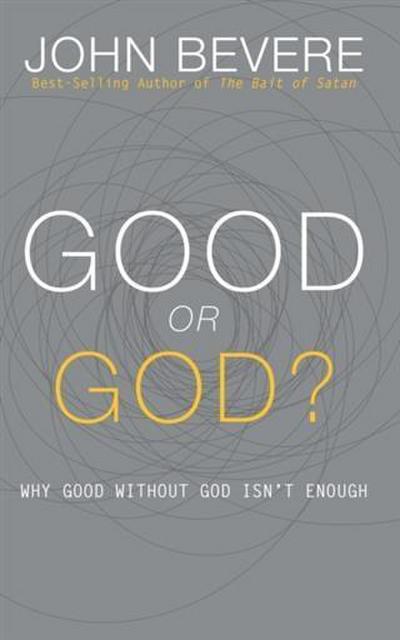 Good or God?