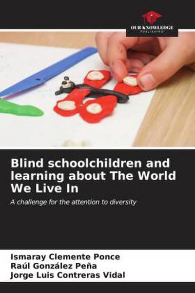 Blind schoolchildren and learning about The World We Live In
