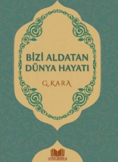 Bizi Aldatan Dünya Hayati