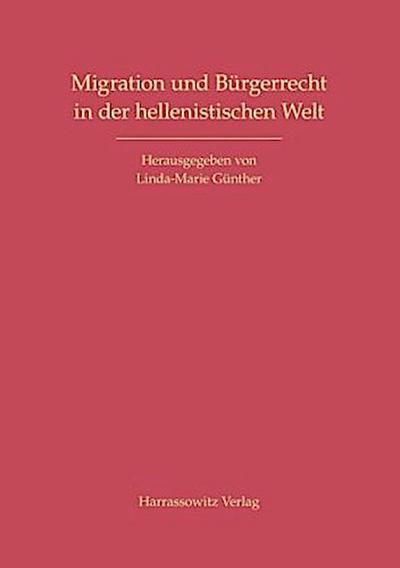 Migration und Bürgerrecht in der hellenistischen Welt