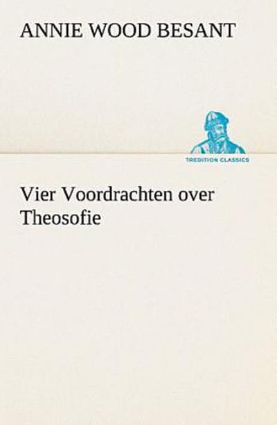 Vier Voordrachten over Theosofie