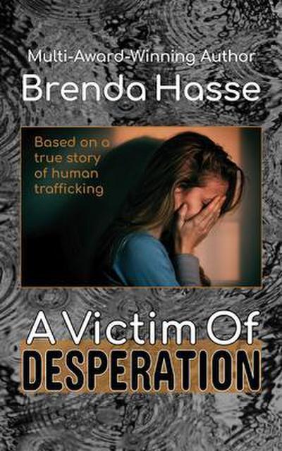 A Victim Of Desperation