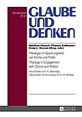 Theologie im Spannungsfeld von Kirche und Politik - Theology in Engagement with Church and Politics