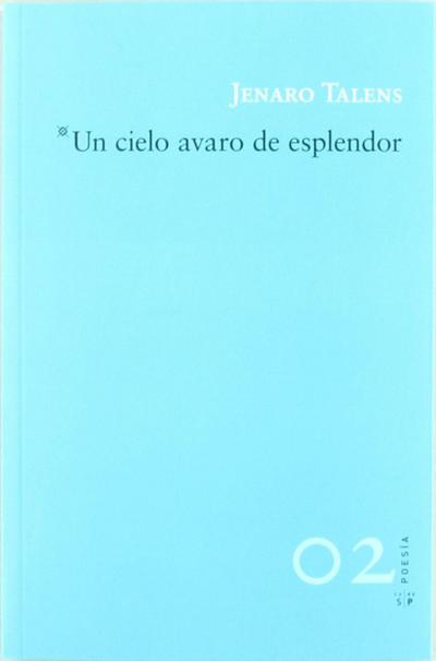 Talens Carmona, J: Cielo avaro de esplendor