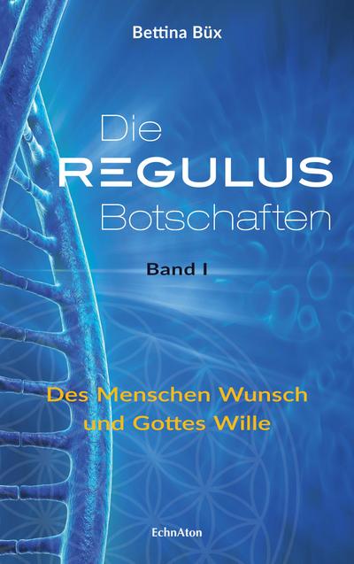 Die Regulus-Botschaften 01