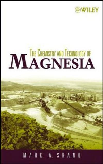 The Chemistry and Technology of Magnesia