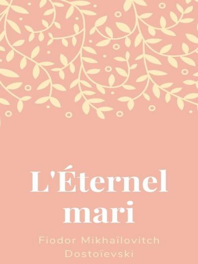 L’Éternel Mari