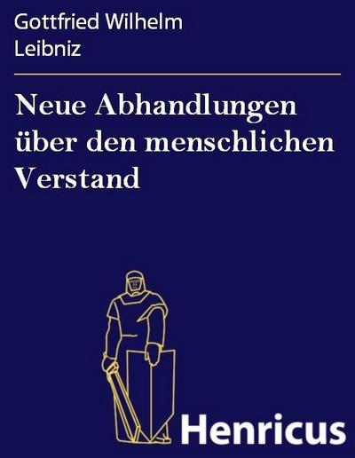 Neue Abhandlungen über den menschlichen Verstand