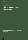 "Märtyrer" und "Prophet"