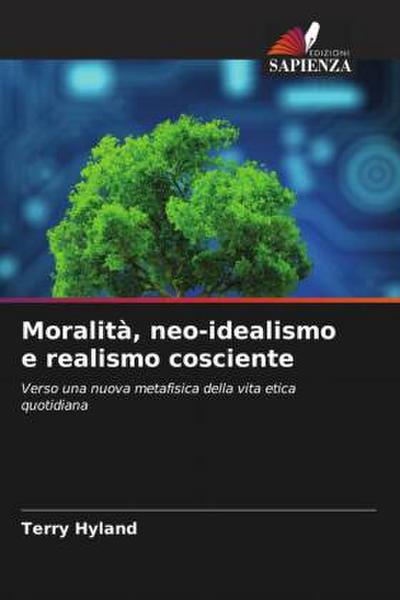Moralità, neo-idealismo e realismo cosciente