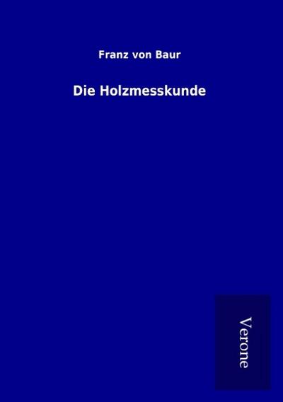Die Holzmesskunde