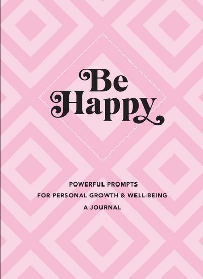 Be Happy: A Journal