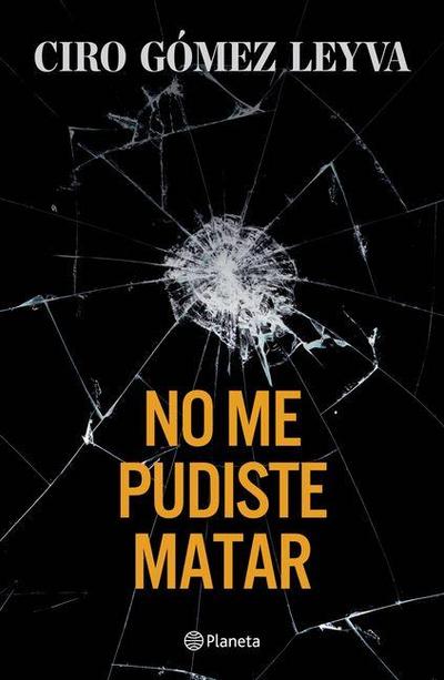 No Me Pudiste Matar (Memorias) / You Couldn’t Kill Me (a Memoir)