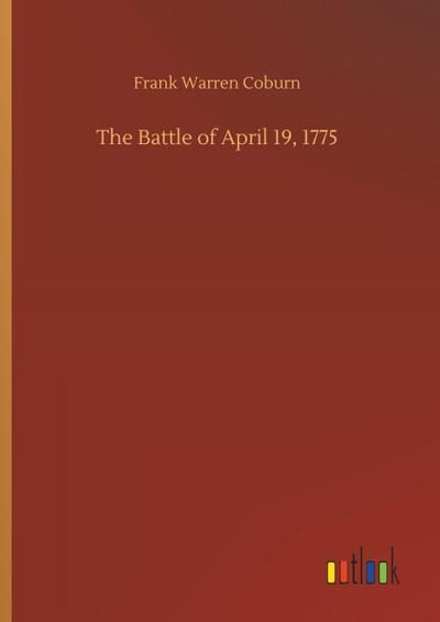 The Battle of April 19, 1775