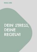 Dein Stress, deine Regeln!