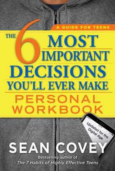 The 6 Most Important Decisions You’ll Ever Make Personal Workbook