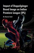 Impact Of Doppelganger Brand Image On Indian Premiere League (IPL)