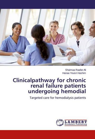 Clinicalpathway for chronic renal failure patients undergoing hemodial