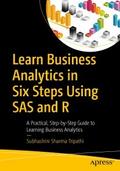 Learn Business Analytics in Six Steps Using SAS an