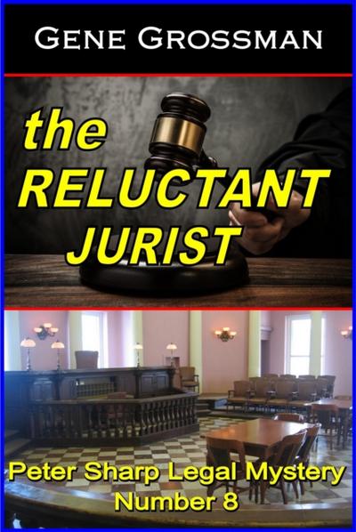 Reluctant Jurist - Peter Sharp Legal Mystery #8