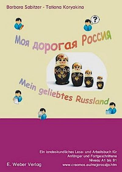Moja dorogaja Rossija - mein geliebtes Russland