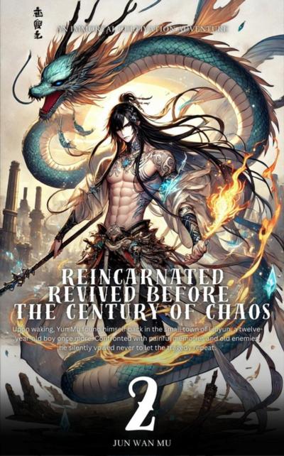 Reincarnated Revived Before the Century of Chaos