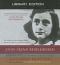 Anne Frank Remembered (Library Edition)