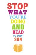 Stop What You’re Doing and Read.To Your Son: