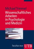 Wissenschaftliches Arbeiten in Psychologie und Medizin