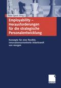 Employability - Herausforderungen für die strategische Personalentwicklung
