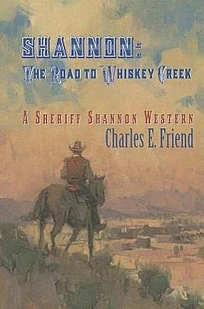 Shannon: The Road to Whiskey Creek