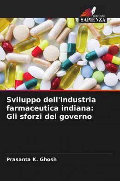Sviluppo dell’industria farmaceutica indiana: Gli sforzi del governo
