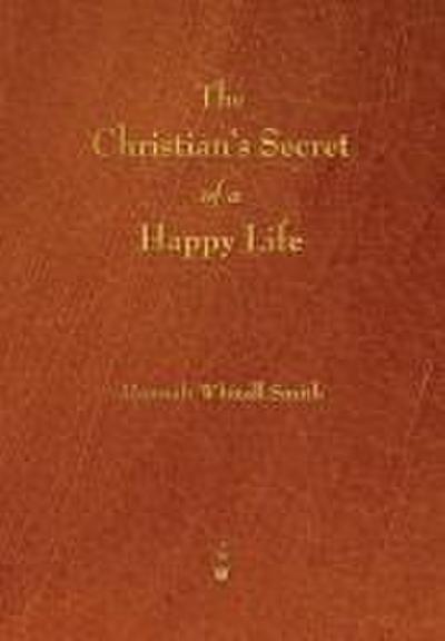 The Christian’s Secret of a Happy Life