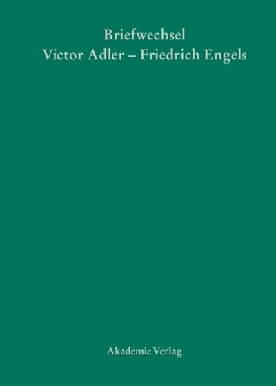 Victor Adler und Friedrich Engels - Briefwechsel