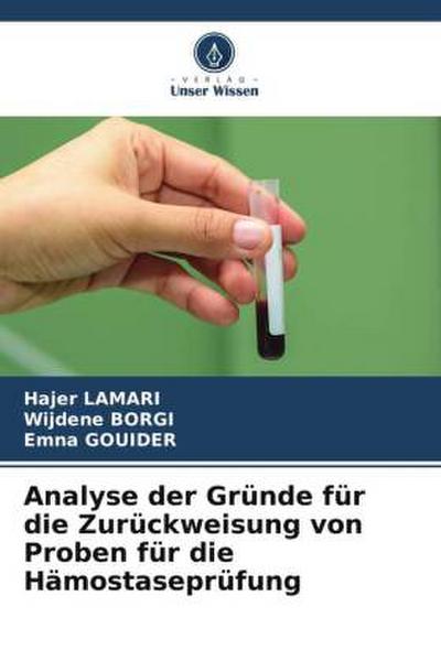 Analyse der Gründe für die Zurückweisung von Proben für die Hämostaseprüfung