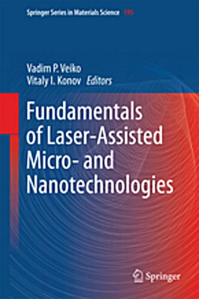 Fundamentals of Laser-Assisted Micro- and Nanotechnologies