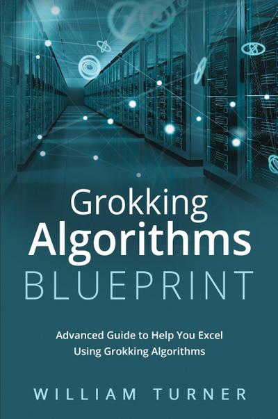 GROKKING  ALGORITHM  BLUEPRINT