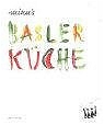 -minu’s Basler Küche