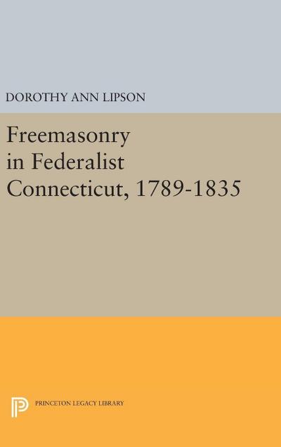 Freemasonry in Federalist Connecticut, 1789-1835