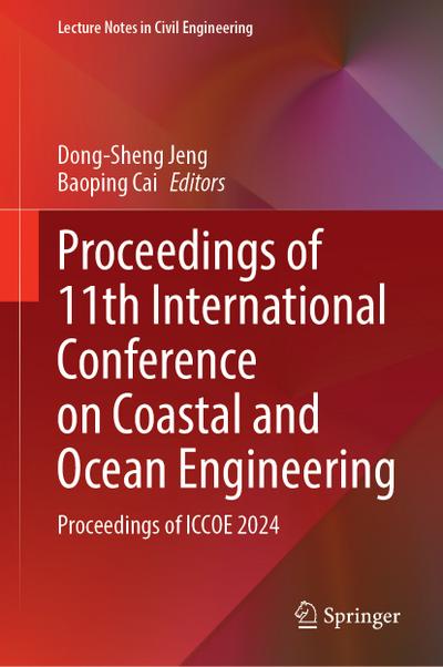 Proceedings of 11th International Conference on Coastal and Ocean Engineering