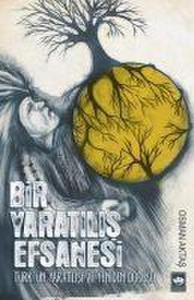 Bir Yaratilis Efsanesi