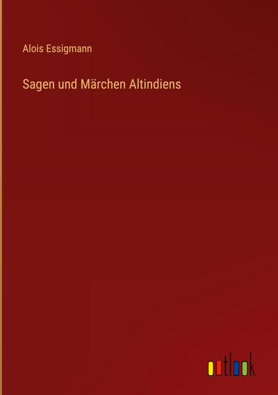 Sagen und Märchen Altindiens