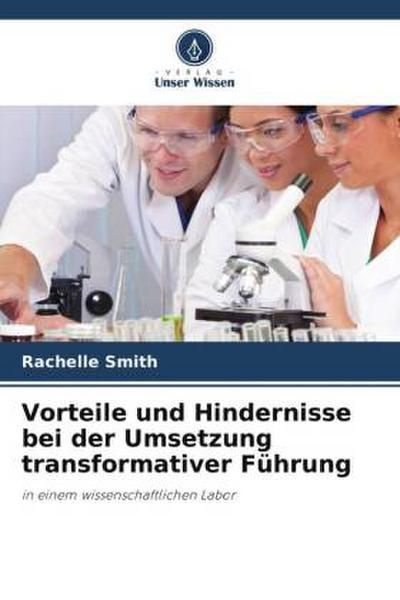 Vorteile und Hindernisse bei der Umsetzung transformativer Führung