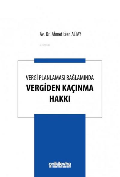 Vergi Planlamasi Baglaminda Vergiden Kacinma Hakki