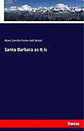 Santa Barbara as It is
