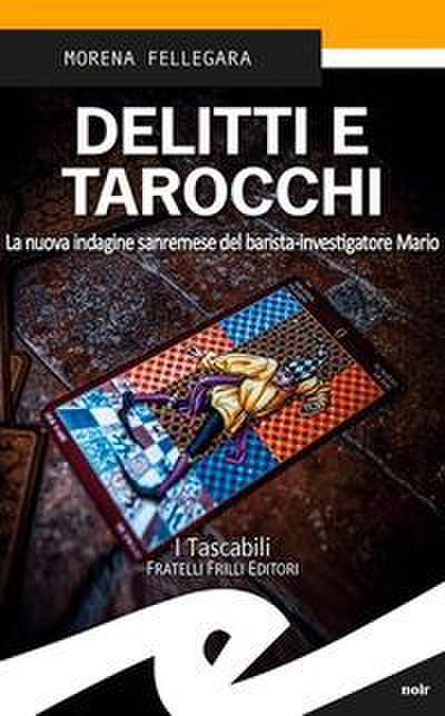 Delitti e tarocchi. La nuova indagine sanremese del barista-investigatore Mario