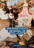 John Ruskin’s Politics and Natural Law