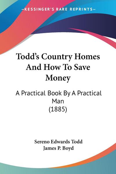 Todd’s Country Homes And How To Save Money